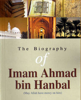 L’Imam Ahmad Ibn Hanbal (164-241 / 778-855)